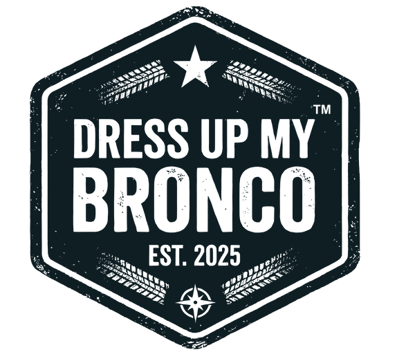 Dress Up My Bronco