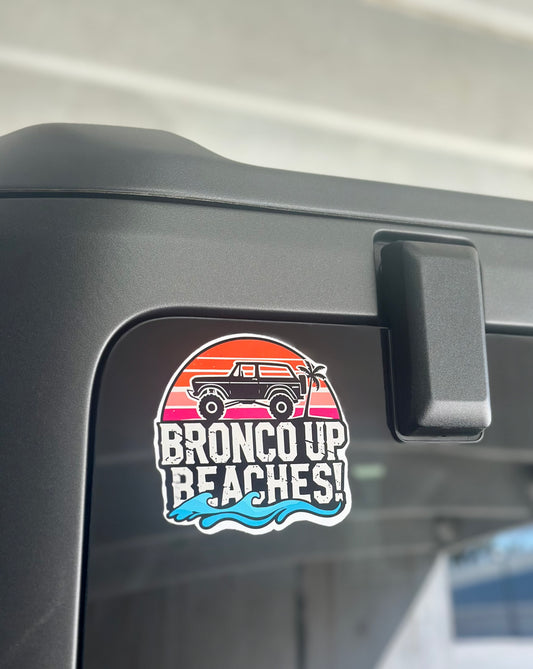 Bronco Up Beaches! — Vinyl Sticker